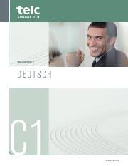 1 downloads 20 views 435kb size. Telc Deutsch C1 Modelltest 1 Pdf Modelltest 1 Deutsch C1 Www Telc Net Inhalt Telc Deutsch C1 U00dcbersicht 2 Schriftliche Pr U00fcfung 3 Leseverstehen 4 Course Hero