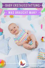 Wann sollte man die erstausstattung kaufen? Baby Erstausstattung Was Haben Wir Gebraucht Und Was Nicht Baby Erstausstattung Kinder Leben Kinder Wunsche