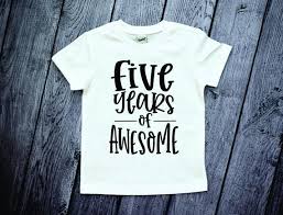 Boy 5th Birthday Shirt Ideas Check Out This Item In My Etsy Shop Https Www Etsy Com Listing 701293892 Five Years Of Awesome 5th B Birthday Boy Shirts Kids Birthday Shirts Birthday Shirts