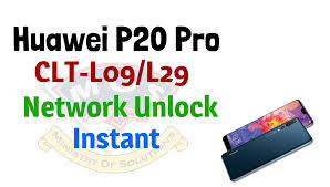 To start viewing messages, select the forum that you want to visit from the selection below. Huawei P20 Pro Network Unlock Instant Clt L09 Clt L29 Ministry Of Solutions