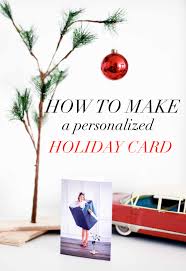 Send a card that's truly personalized and from the heart. Diy How To Make A Personalized Holiday Card The Pretty Secrets