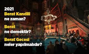 Berat kandiline kaç gün kaldı? Berat Kandili Ne Zaman 2021