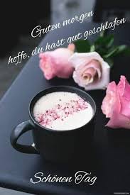 Pin Von Angelika Huber Auf Saluturi De Dimineață Amiază Seară și Noapte Guten Morgen Gruss Guten Morgen Guten Morgen Bilder