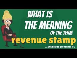What Is Revenue Stamp What Does Revenue Stamp Mean Revenue Stamp Meaning Explanation Youtube