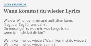 Listen to all songs in high quality & download wann kommst du wieder songs on gaana.com. Wann Kommst Du Wieder Lyrics By Vicky Leandros Wie Der Wind Den