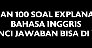 Screen and filter the pulp to remove smaller contaminants. Contoh Dan 100 Soal Explanation Text Bahasa Inggris Beserta Kunci Jawaban Bisa Di Download