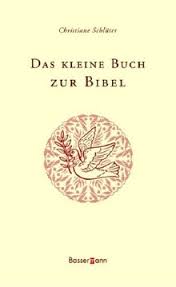 Das Kleine Buch Zur Bibel Von Christiane Schluter