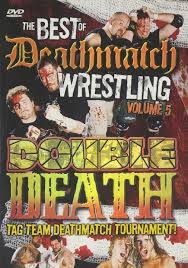 Dx was the best tag team,is the best and the best there will ever be!!!!and if your not down with that i. The Best Of Deathmatch Wrestling Vol 5 Double Death Tag Team Deathmatch Tournament 2007 Imdb