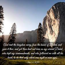 1 Kings 14:8 Kjv - And Rent The Kingdom Away From The House Of