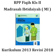 Rpp Fiqih Kls Ii Madrasah Ibtidaiyah Mi Kurikulum 2013 Revisi 2018 Edukasi Master