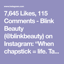 7 645 Likes 115 Comments Blink Beauty Blinkbeauty On Instagram When Chapstick Life Tag Someone Who Can Relate Via Bet Chapstick Instagram Life