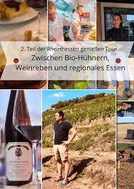 Der bewusste kauf von regionalen lebensmitteln bringt eine reihe von vorteilen: 2 Teil Der Rheinhessen Geniessen Tour Zwischen Bio Huhnern Weinreben Und Regionales Essen
