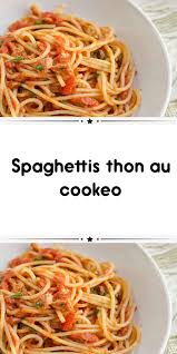 Spaghettis Thon Au Cookeo Idee Recette Cookeo Recettes De Cuisine Cookeo Recette