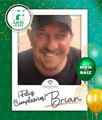 🎈HAPPY BIRTHDAY Brian Westerlund! from Diamante Realtors🎉 🎉 A.M.P.I. La  Paz wishes you a wonderful day with good health and happiness forever🥳 🎂  May there be many more successful years in your