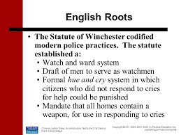 English Roots Much Of Early American Policing Was Based On The British Model English Law Enforcement Started Around At That Time All Able Bodied Ppt Video Online Download