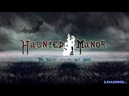 Haunted Manor: The Secret of the Lost Soul: Walkthrough – AppUnwrapper