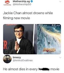 The not too old and not too young people run this channel. Mothership Sg Mothership Mothershipsg Jackie Chan Almost Drowns While Filming New Movie He Almost Dies In Every Movie