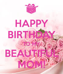 Birthday Wishes For My Mom Pin By Susan Rainez On Family Happy Birthday Mom Happy Birthday Mom Cake Happy Birthday Mom Images