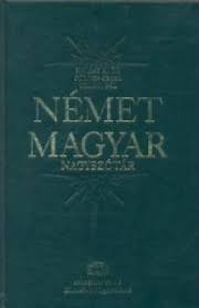 Aktuálisan magyarból 44 nyelvre fordítunk. Konyv Nemet Magyar Nagyszotar Klasszikus Net Foldes Csaba Halasz Elod Uzonyi Pal