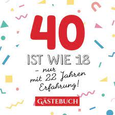 Check out our 40 geburtstag frau selection for the very best in unique or custom, handmade pieces from our shops. 40 Ist Wie 18 Nur Mit 22 Jahren Erfahrung Gastebuch Zum 40 Geburtstag Fur Mann Oder Frau 40 Jahre Geschenk Lustige Deko Buch Fur Gluckwunsche Und Fotos Der Gaste Amazon De Publishing Betterbirthday Bucher