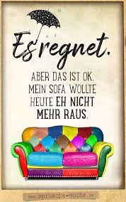 lustige spruche regen und sofa spruche suche in 2021 regen bilder lustig gute laune spruche regen spruche