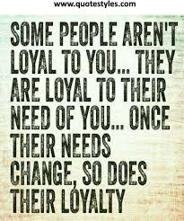 Some People Are Not Loyal To You Friendship Quotes Loyalty Quotes Fake Friend Quotes Fake People Quotes