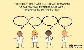 Tuliskan Apa Saranmu Agar Temanmu Dapat Saling Menghargai Akan Perbedaan Keberanian Penulis Cilik Tulisan Teman Membaca