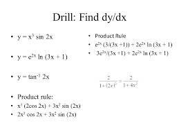 Why not devise this 'master' plan and. Drill Find Dy Dx Y X 3 Sin 2x Y E 2x Ln 3x 1 Y Tan 1 2x Product Rule X 3 2cos 2x 3x 2 Sin