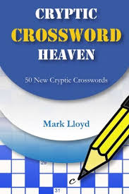 Check spelling or type a new query. Cryptic Crossword Heaven 50 New Cryptic Crosswords Lloyd Mark 9781533097453 Amazon Com Books
