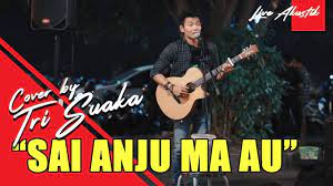 Lagu Batak Sai Anju Ma Au Live Akustik Tri Suaka Suaka