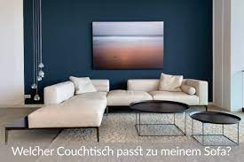 Welcher Couchtisch Passt Zu Meinem Sofa Used Design Haus Deko Inneneinrichtung Couchtisch