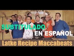 The Maccabeats Latke Recipe Lyrics English And Espanol Youtube