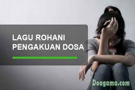 Kumpulan doa pengakuan dosa doa merupakan hal yang tidak dapat dipisahkan dari hidup orang percaya sebab doa merupakan nafas kehidupan bagi doa pengakuan dosa ini biasanya disebutkan secara bersama ketika melakukan ibadah di gereja. Daftar Lirik Lagu Rohani Pengakuan Dosa Pertobatan Doapengasih