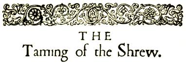 Don't be intimidated by shakespeare! The Taming Of The Shrew By William Shakespeare