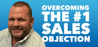 Overcoming the #1 Sales Objection