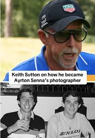 Keith Sutton: Ayrton Senna’s Iconic Photographer