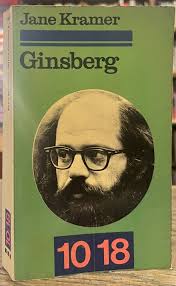 Allen Ginsberg en Situation _ Allen Ginsberg in America by Jane Kramer,  Claude Gilbert, trans