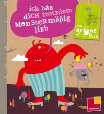 Dieser satz, der beschäftigt mich ein wenig zurzeit. Das Grune Buch Ich Hab Dich Trotzdem Monstermassig Lieb Amazon De Heger Ann Kathrin Lubenau Karin Bucher