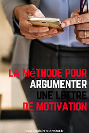 Comment Argumenter Une Lettre De Motivation Emploi Recrutement Lettre De Motivation Lettre De Motivation Emploi Motivation