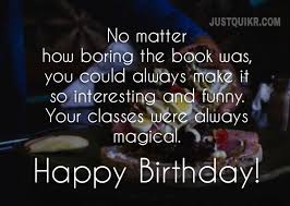 Birthday Quotes For Teacher Mam Top 40 Happy Birthday Special Unique Wishes Messages For Mam J U S T Q U I K R C O M In 2020 Birthday Wishes For Teacher Wishes For Teacher Wishes Messages