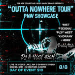 OUTTA NOWHERE TOUR PNW SHOWCASE LIVE IN MOSES LAKE