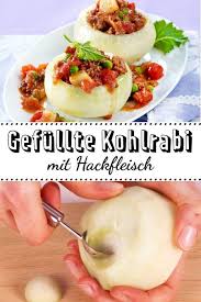 Gefullte Kohlrabi Die Besten Rezepte Lecker Gefullte Kohlrabi Einfache Gerichte Kohlrabi