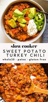 Sweet Potato Turkey Chili Whole30 Paleo Recipe Ground Turkey And Sweet Potato Recipe Sweet Potato Chili Crockpot Slow Cooker Turkey Chili