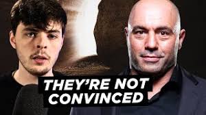 THIS argument is weak. No wonder Joe Rogan and Alex O'Connor are NOT  convinced