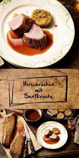 Hirschrucken Mit Senfkruste Und Kartoffelplatzchen Rezept Essen Geniessen Kartoffelplatzchen Und Lecker