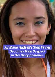 AJ Marie Hadsell Case: Suspect Wesley Under Investigation