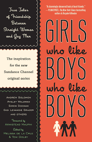 This opens in a new window. Girls Who Like Boys Who Like Boys True Tales Of Friendship Between Straight Women And Gay Men De La Cruz Melissa Dolby Tom Maupin Armistead Amazon De Bucher