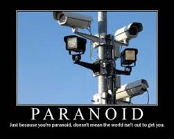 Just because you're paranoid doesn't mean they aren't after you.. Famous Quotes About Paranoia Sualci Quotes 2019