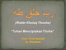 Robbi Kholaq Thoha Lirik Arti Youtube