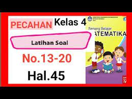 Check spelling or type a new query. Kunci Latihan Soal Halaman 45 No 13 20 Pecahan Matematika Kelas 4 Sd Youtube